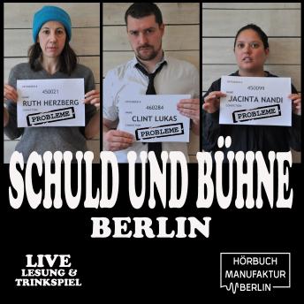 [German] - Schuld und Bühne - Live-Lesung mit Trinkspiel, Folge 5: Probleme. Die Große Liveshow (Ungekür