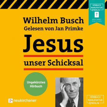 [German] - Jesus unser Schicksal (Ungekürzt