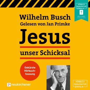 [German] - Jesus unser Schicksal (Gekürzt