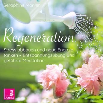 [German] - Regeneration - Stress abbauen und neue Energie tanken - Entspannungsübung und geführte Meditation