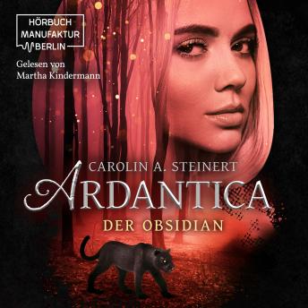 [German] - Ardantica - Der Obsidian (ungekürzt)