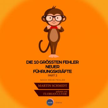 [German] - Die 10 größten Fehler neuer Führungskräfte, Vol. 2 (ungekürzt)