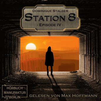 [German] - Episode 4 - Station 8, Band 4 (ungekürzt)