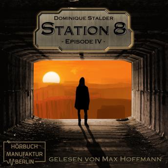 [German] - Episode 4 - Station 8, Band 4 (ungekürzt)