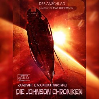 [German] - John James Johnson Chroniken, Band 2: Der Anschlag (ungekürzt)