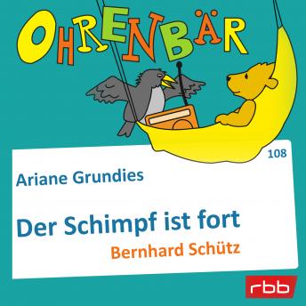 [German] - Ohrenbär - eine OHRENBÄR Geschichte, Folge 108: Der Schimpf ist fort (Hörbuch mit Musik)