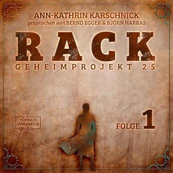 [German] - Rack - Geheimprojekt 25, Folge 1 (ungekürzt)