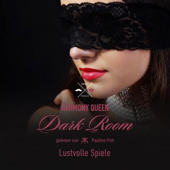 [German] - Lustvolle Spiele - Dark Room, Band 3 (ungekürzt)