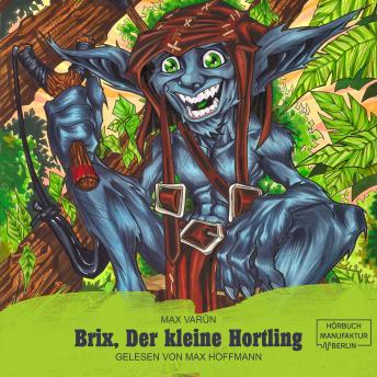 Brix, der kleine Hortling - Die Suche nach dem goldenen L?ffel (ungek?rzt)