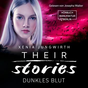 [German] - Dunkles Blut - Their Stories, Band 5 (ungekürzt)