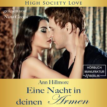 [German] - Eine Nacht in deinen Armen - High Society Love, Band 1 (ungekürzt)