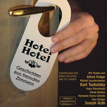 [German] - Hotel Hotel - Geschichten aus fremden Zimmern (ungekürzt)