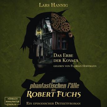 [German] - Das Erbe der Kovacs - Ein Fall für Robert Fuchs, Band 4 (ungekürzt)