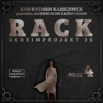 [German] - Rack - Geheimprojekt 25, Folge 4 (ungekürzt)