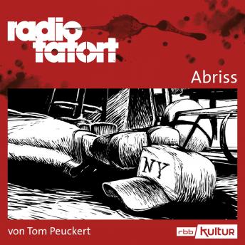 [German] - ARD Radio Tatort, Abriss - radio tatort rbb (Ungekürzt)