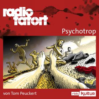 [German] - ARD Radio Tatort, Psychotrop - radio tatort rbb (Ungekürzt)