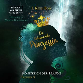 [German] - Die träumende Prinzessin - Königreich der Träume, Sequenz 3 (ungekürzt)