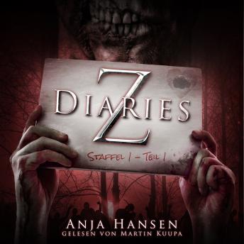 Download Z Diaries, Staffel 1, Teil 1 (ungekürzt) by Anja Hansen