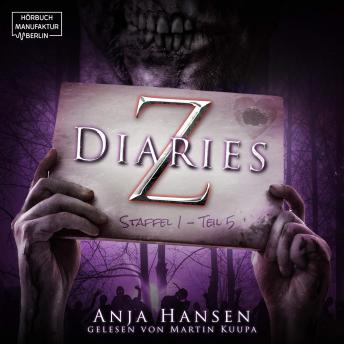 Download Z Diaries, Staffel 1, Teil 5 (ungekürzt) by Anja Hansen