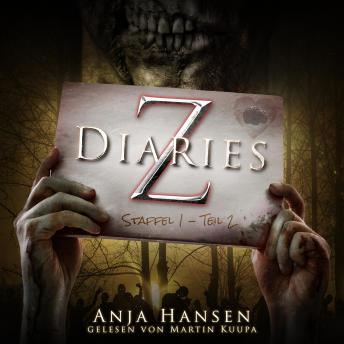 Download Z Diaries, Staffel 1, Teil 2 (ungekürzt) by Anja Hansen