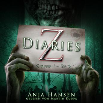 Download Z Diaries, Staffel 1, Teil 3 (ungekürzt) by Anja Hansen