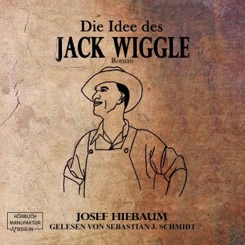 [German] - Die Idee des Jack Wiggle (ungekürzt)