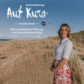 [German] - Auf Kurs - Mit wertebasierter Führung zum Unternehmenserfolg (ungekürzt)