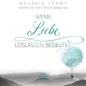 [German] - Wenn Liebe Loslassen bedeutet (ungekürzt)