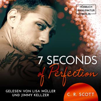 Download 7 Seconds of Perfection (ungekürzt) by C. R. Scott
