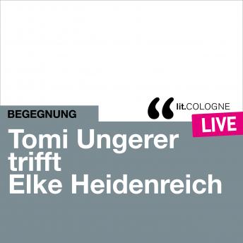 [German] - Tomi Ungerer trifft Elke Heidenreich - lit.COLOGNE live (Ungekürzt)