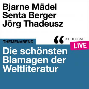 [German] - Die schönsten Blamagen der Weltliteratur - lit.COLOGNE live (Ungekürzt)