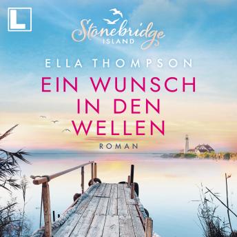 [German] - Ein Wunsch in den Wellen - Stonebridge Island, Band 1 (ungekürzt)