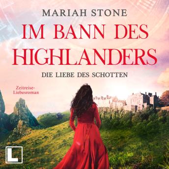 [German] - Die Liebe des Schotten - Im Bann des Highlanders, Band 4 (ungekürzt)