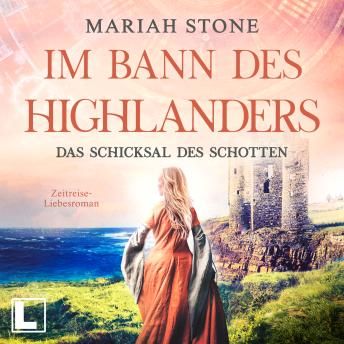 [German] - Das Schicksal des Schotten - Im Bann des Highlanders, Band 10 (ungekürzt)
