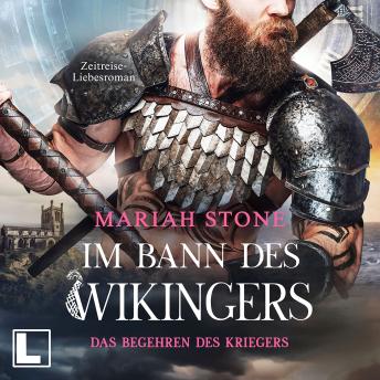 [German] - Das Begehren des Kriegers - Im Bann des Wikingers, Band 2 (ungekürzt)
