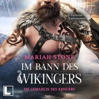 [German] - Die Gemahlin des Kriegers - Im Bann des Wikingers, Band 3 (ungekürzt) by Mariah Stone
