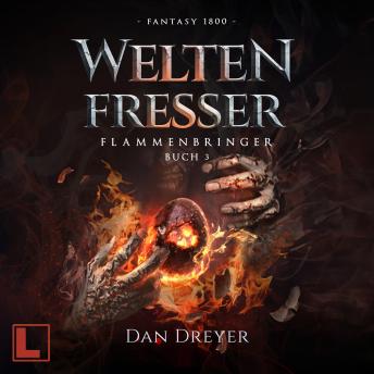 [German] - WeltenFresser - FlammenBringer, Band 3 (ungekürzt)