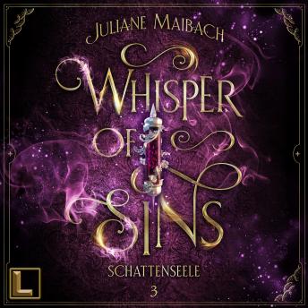 [German] - Schattenseele - Whisper of Sins (Sündenreihe), Band 3 (ungekürzt)