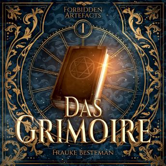 [German] - Das Grimoire - Forbidden Artefacts, Band 1 (ungekürzt)