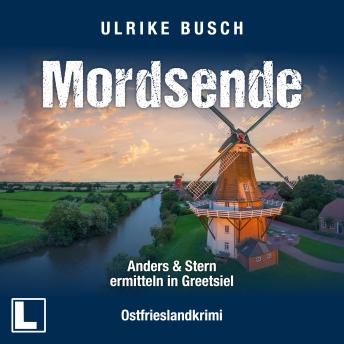 [German] - Mordsende - Anders und Stern ermitteln in Greetsiel, Band 5 (ungekürzt)