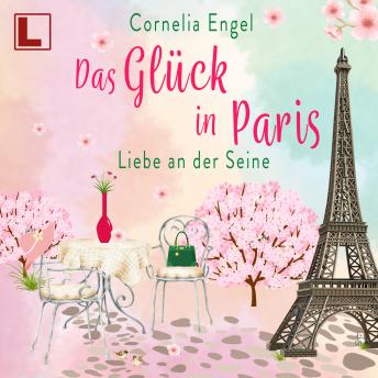 [German] - Das Glück in Paris - Liebe an der Seine (ungekürzt)