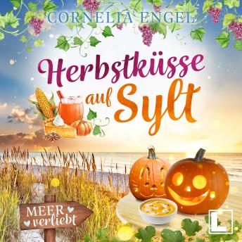 [German] - Herbstküsse auf Sylt - Meerverliebt, Band 13 (ungekürzt)