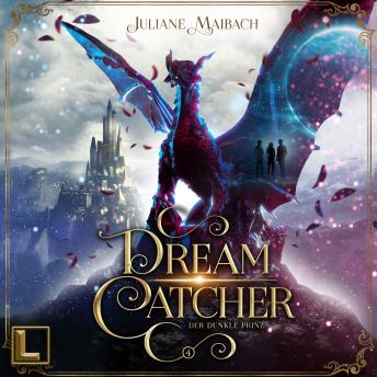 [German] - Der dunkle Prinz - Dreamcatcher, Band 4 (ungekürzt) German Edition
