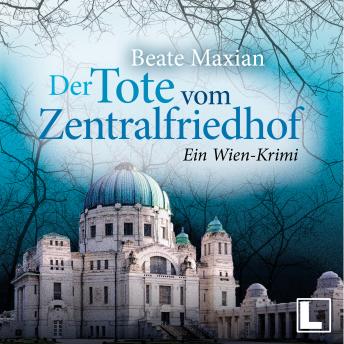 [German] - Der Tote vom Zentralfriedhof: Ein Wien-Krimi - Die Sarah-Pauli-Reihe, Band 4 (ungekürzt)