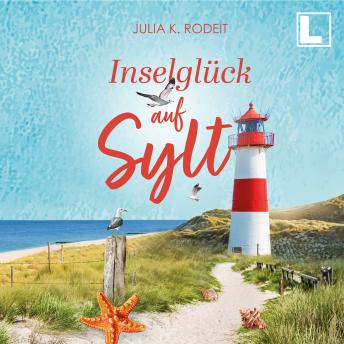 [German] - Inselglück auf Sylt - Inselträume auf Sylt, Band 3 (ungekürzt)