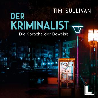 [German] - Die Sprache der Beweise - Der Kriminalist, Band 3 (ungekürzt)