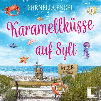 [German] - Karamellküsse auf Sylt - Meerverliebt, Band 4 (ungekürzt)