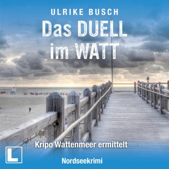 [German] - Das Duell im Watt - Kripo Wattenmeer ermittelt, Band 13 (ungekürzt)