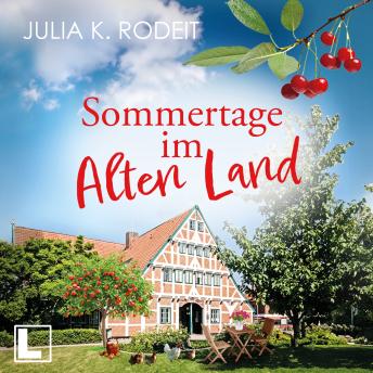 [German] - Sommertage im Alten Land - Träume im Alten Land, Band 1 (ungekürzt)