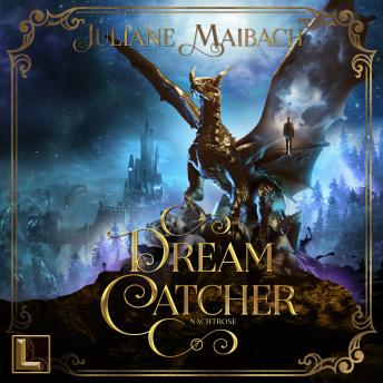 [German] - Nachtrose - Dreamcatcher, Band 7 (ungekürzt)
